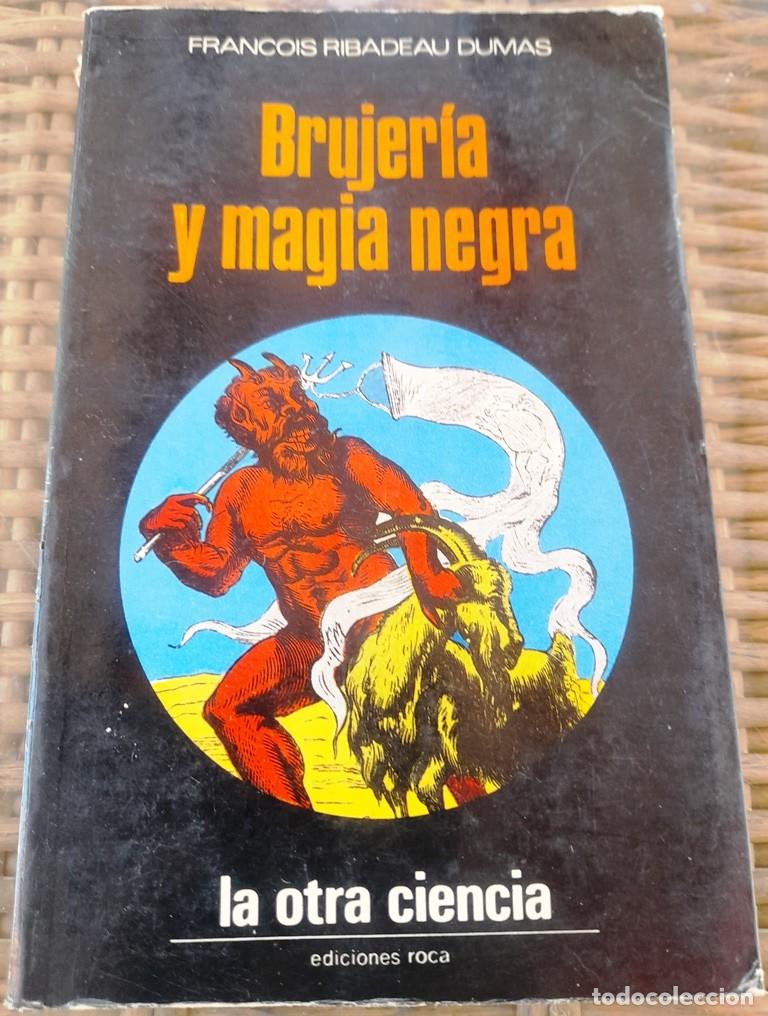 Libros de segunda mano: Brujeria y Magia Negra. Francois Ribadeau