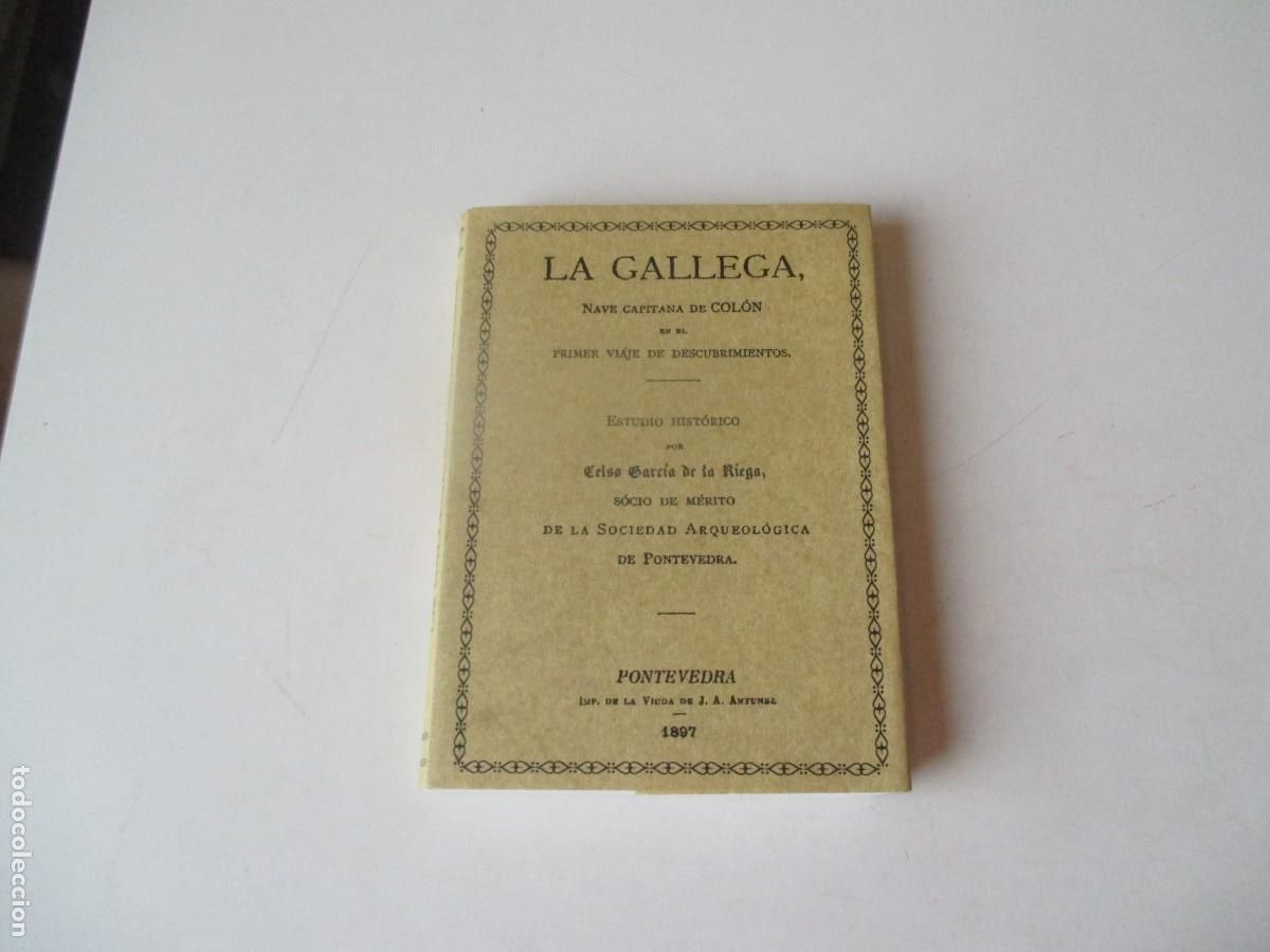 Libros de segunda mano: CELSO GARC&Iacute;A DE LA RIEGA La Gallega, nave capitana de Col&oacute;n (facsimil) W40267