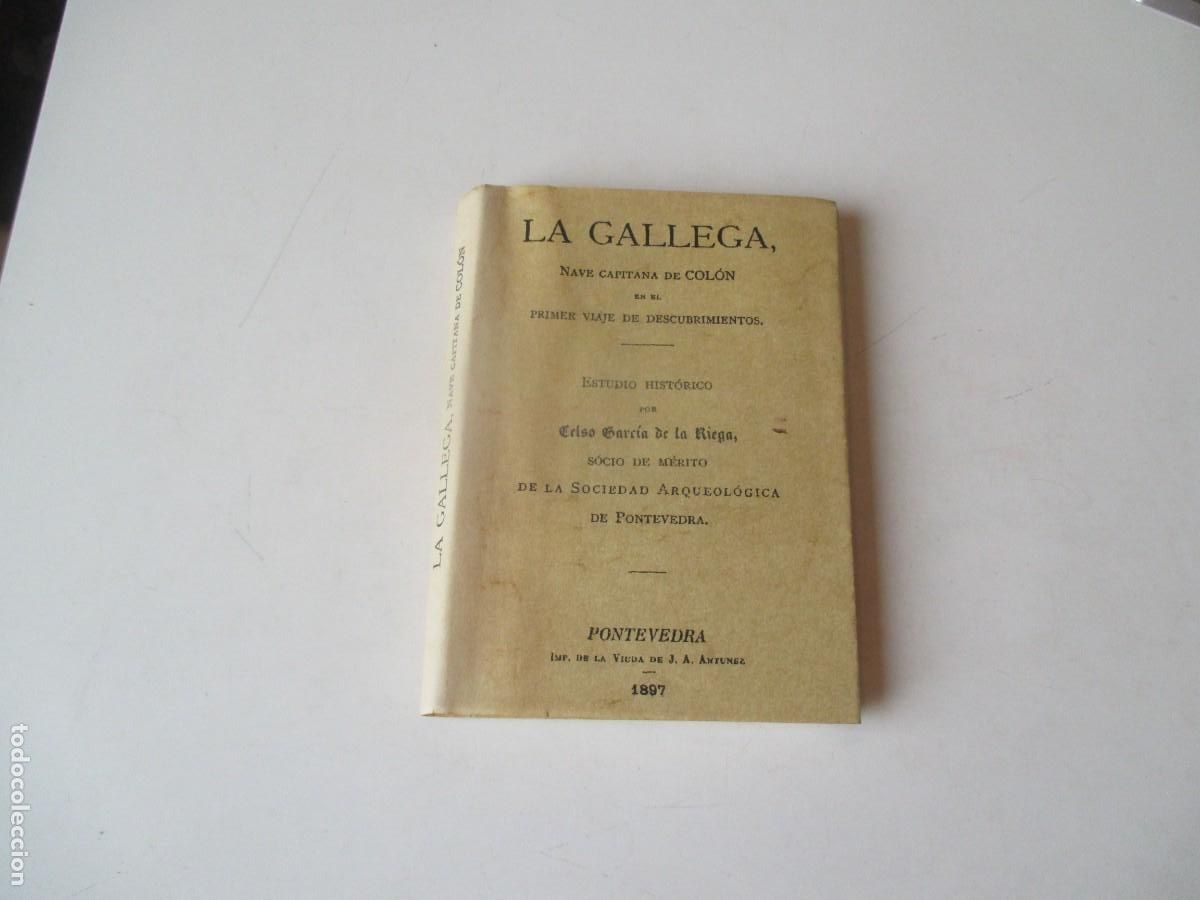 Libros de segunda mano: CELSO GARC&Iacute;A DE LA RIEGA La Gallega nave capitana de Col&oacute;n (facsimil) W40270