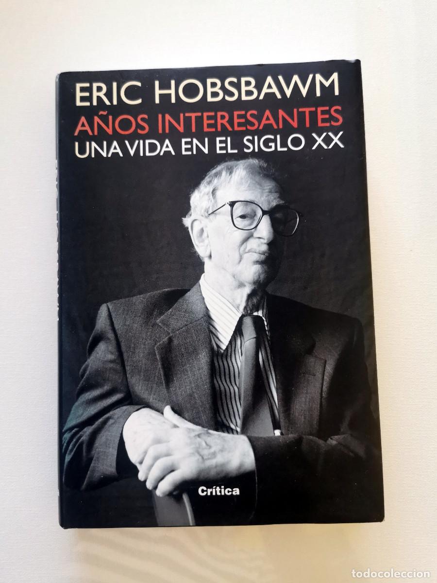 Libros de segunda mano: A&ntilde;os interesantes. Una vida en el siglo XX. Eric Hobsbawm