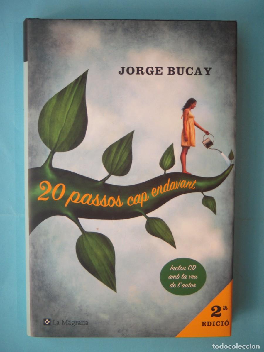 Libros de segunda mano: 20 PASSOS CAP ENDAVANT - JORGE BUCAY - LA MAGRANA, 2007 (EN CATALA, BON ESTAT)