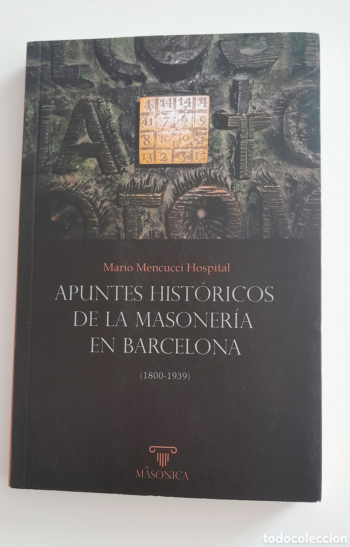 Libros de segunda mano: APK TES HISTORICOS DE LA MASONERIA EN BARCELONA. MARIO MENCUCCI. MASONICA ED