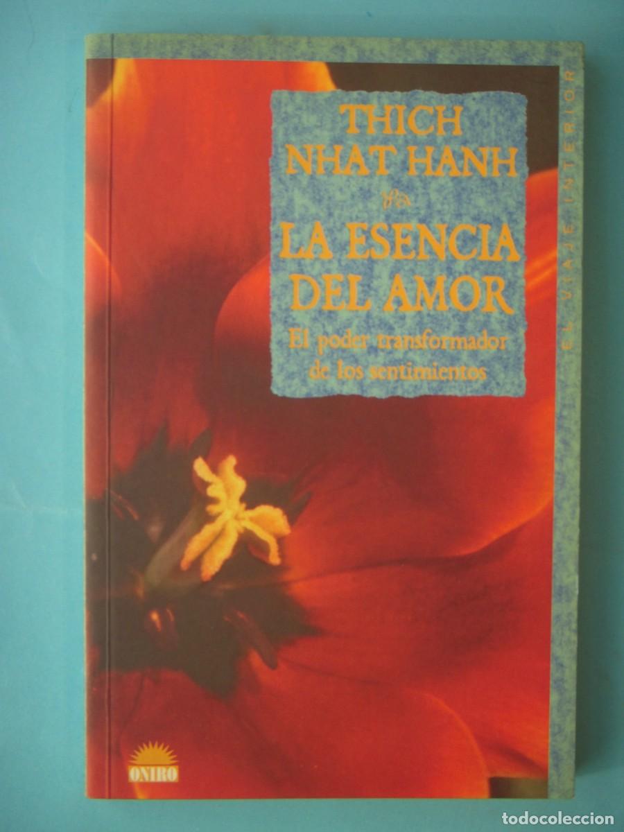 Libros de segunda mano: LA ESENCIA DEL AMOR - THICH NHAT HANH - EDITORIAL ONIRO, 1999 (EN BUEN ESTADO)
