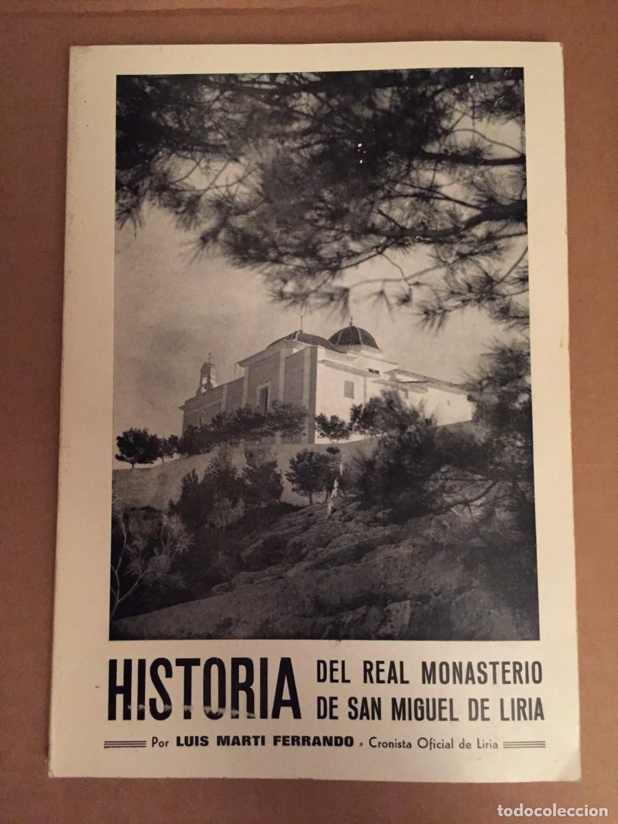 Libros de segunda mano: Historia del Real Monasterio de San Miguel de Liria - escrito por el Cronista de Liria