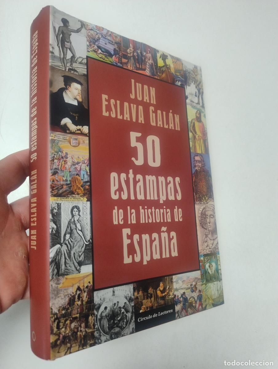 Libros de segunda mano: 50 ESTAMPAS DE LA HISTORIA DE ESPA&Ntilde;A - Eslava Gal&aacute;n, Juan