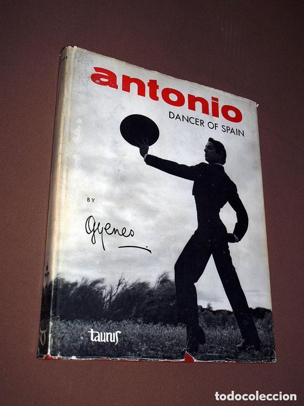 Libros de segunda mano: ANTONIO, DANCER OF SPAIN BY GYENES. TAURUS, 1964. EDICI&Oacute;N EN INGL&Eacute;S. EL BAILAR&Iacute;N DE ESPA&Ntilde;A. VER ++++