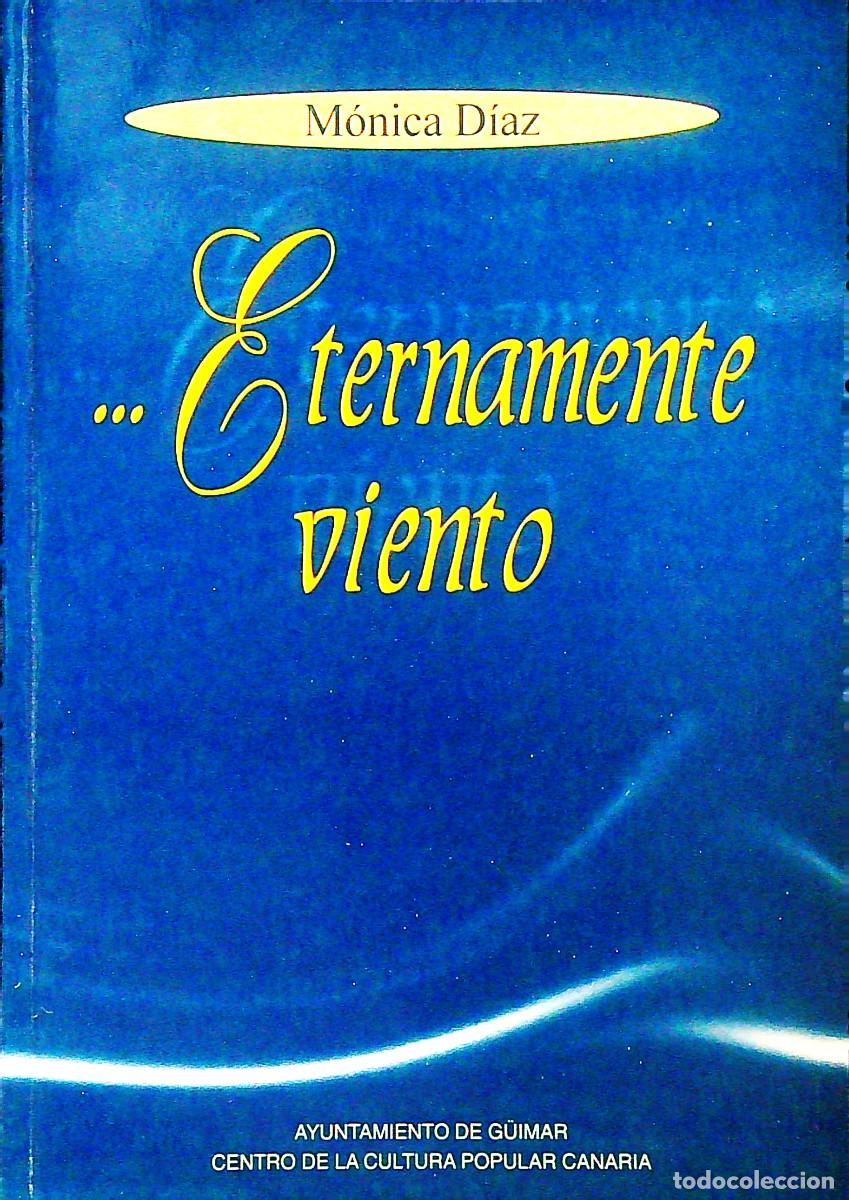 Libros de segunda mano: ...ETERNAMENTE VIENTO/DESDE LA OTRA ORILLA - M&Oacute;NICA D&Iacute;AZ TABARES- TENERIFE - CANARIAS