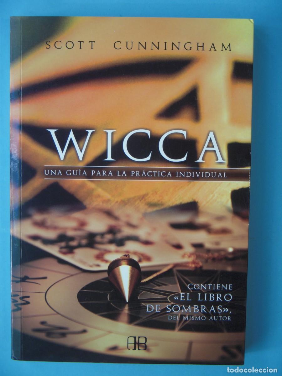 Libros de segunda mano: WICCA (GUIA PARA LA PRACTICA)- SCOTT CUNNINGHAM - ARKANO BOOKS, 2008 1&ordf; EDICION (BUEN ESTADO)