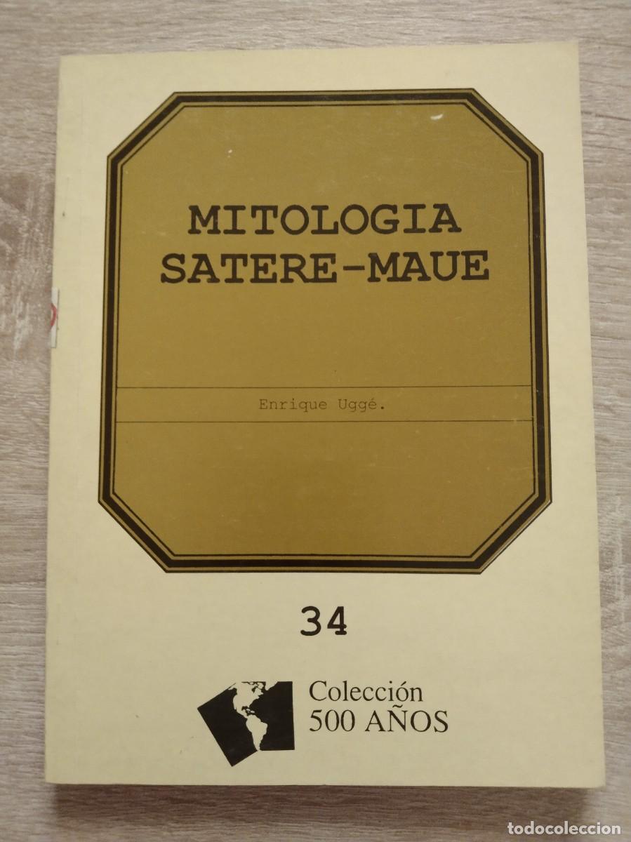 Libros de segunda mano: MITOLOGIA SATERE-MAUE - Ugg&eacute;, Enrique