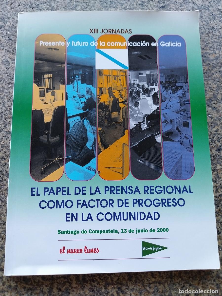 Libros de segunda mano: EL PAPEL DE LA PRENSA REGIONAL COMO FACTOR DE PROGRESO EN LA COMUNIDAD