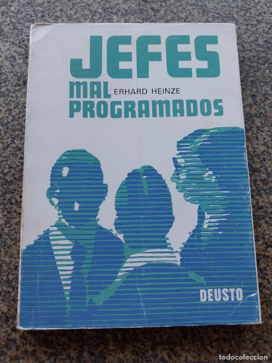 Libros de segunda mano: JEFES MAL PROGRAMADOS -- ERHARD HEINZE --