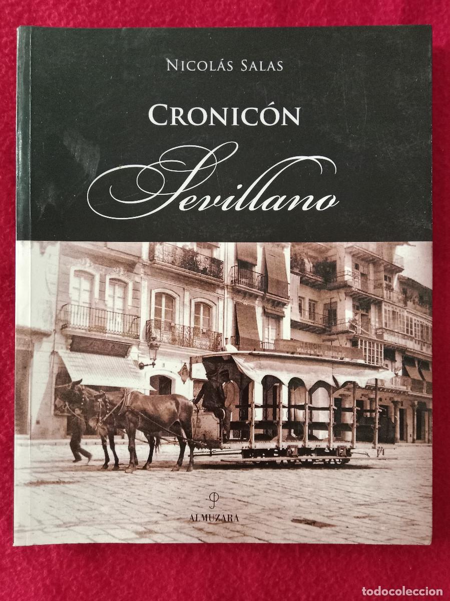 Libros de segunda mano: Cronic&oacute;n Sevillano - Nicol&aacute;s Salas - Edit. Almuzara. 2004 (Sevilla)