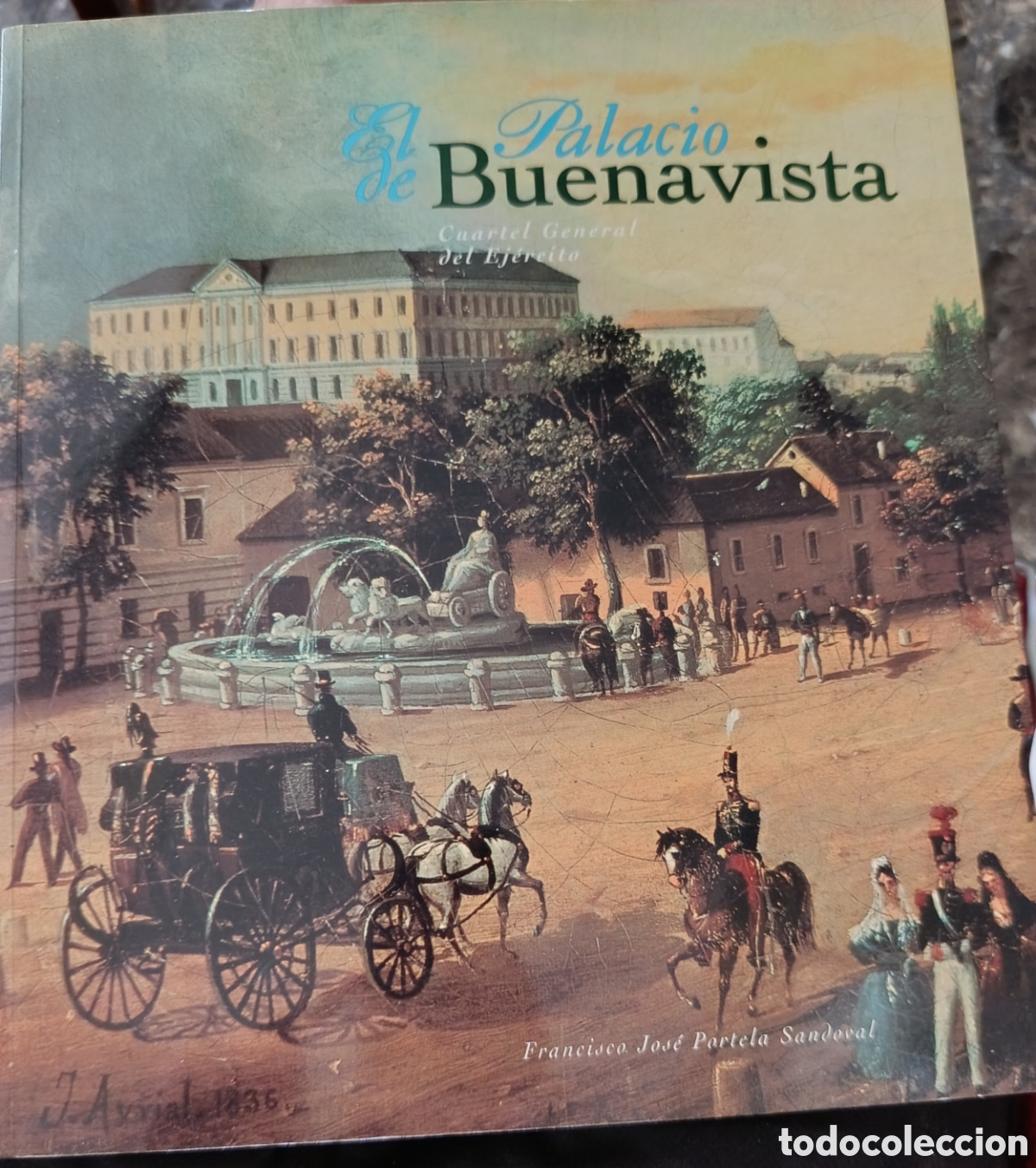 Libros de segunda mano: El Palacio De Buenavista. Cuartel General Del Ej&eacute;rcito - Francisco Jos&eacute; Portela