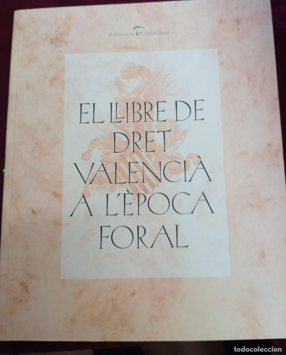 Libros de segunda mano: EL LLIBRE DE DRET VALENCI&Agrave; A L'&Egrave;POCA FORAL
