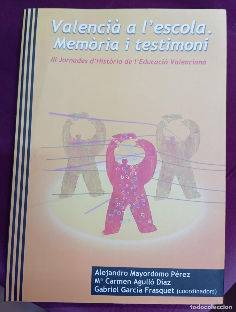 Libros de segunda mano: VALENCI&Agrave; A L'ESCOLA: MEM&Ograve;RIA I TESTIMONI