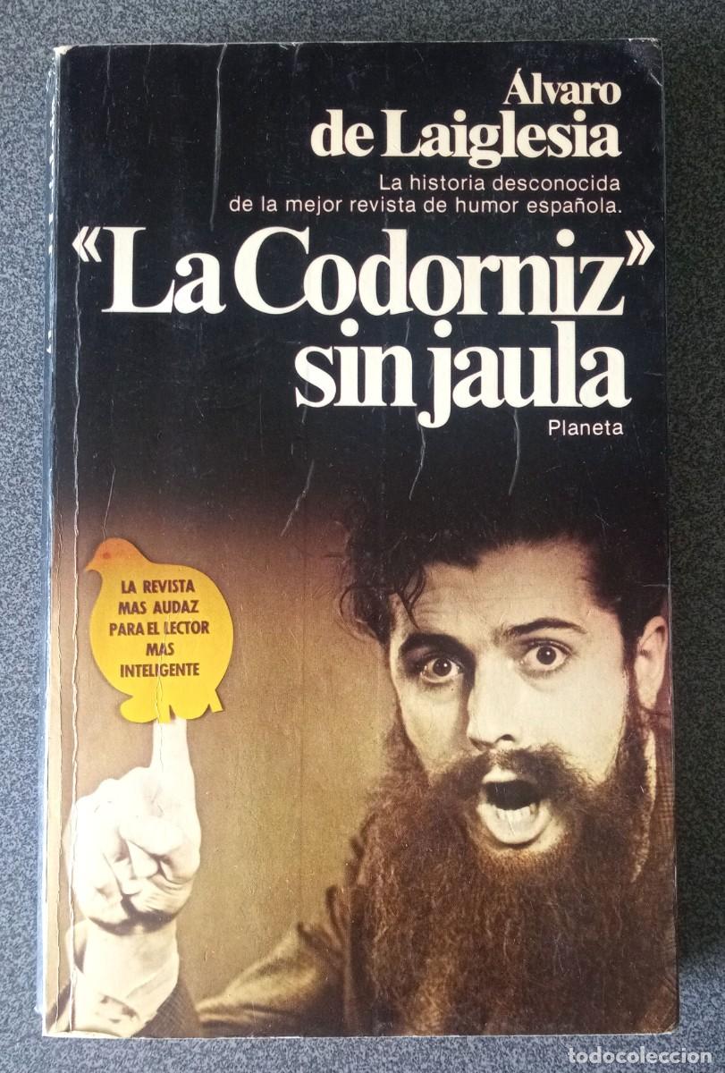 Libros de segunda mano: La Codorniz Sin Jaula Alvaro De Laiglesia - Foto 1