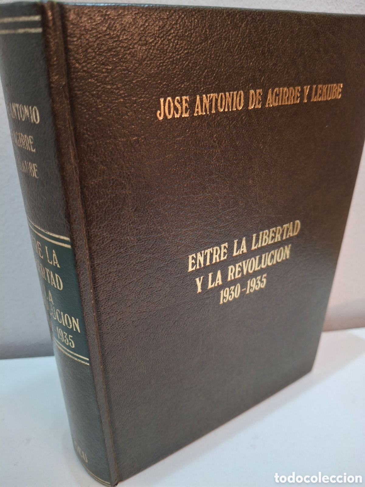 Libros de segunda mano: ENTRE LA LIBERTAD Y LA REVOLUCION, 1930-1935, JOSE ANTONIO DE AGUIRRE Y LEKUBE, 1976