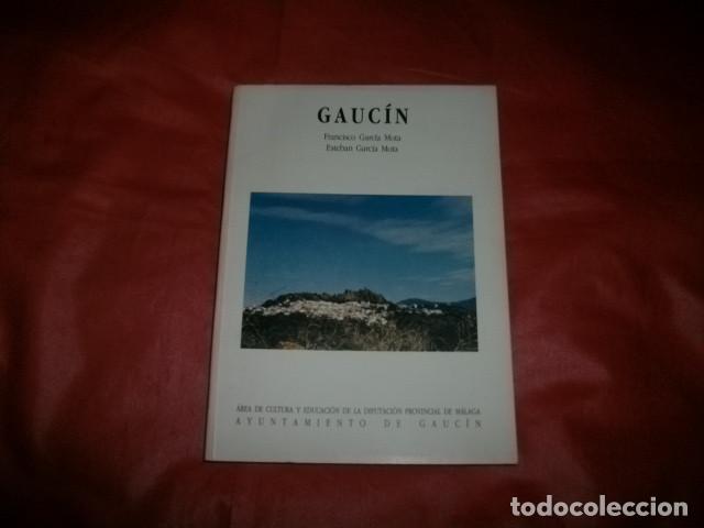 Libros de segunda mano: GAUC&Iacute;N (M&Aacute;LAGA) - FRANCISCO Y ESTEBAN GARC&Iacute;A MOTA