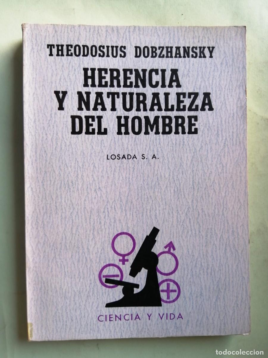 Libros de segunda mano: HERENCIA Y NATURALEZA DEL HOMBRE (THEODOSIUS DOBZHANSKY)