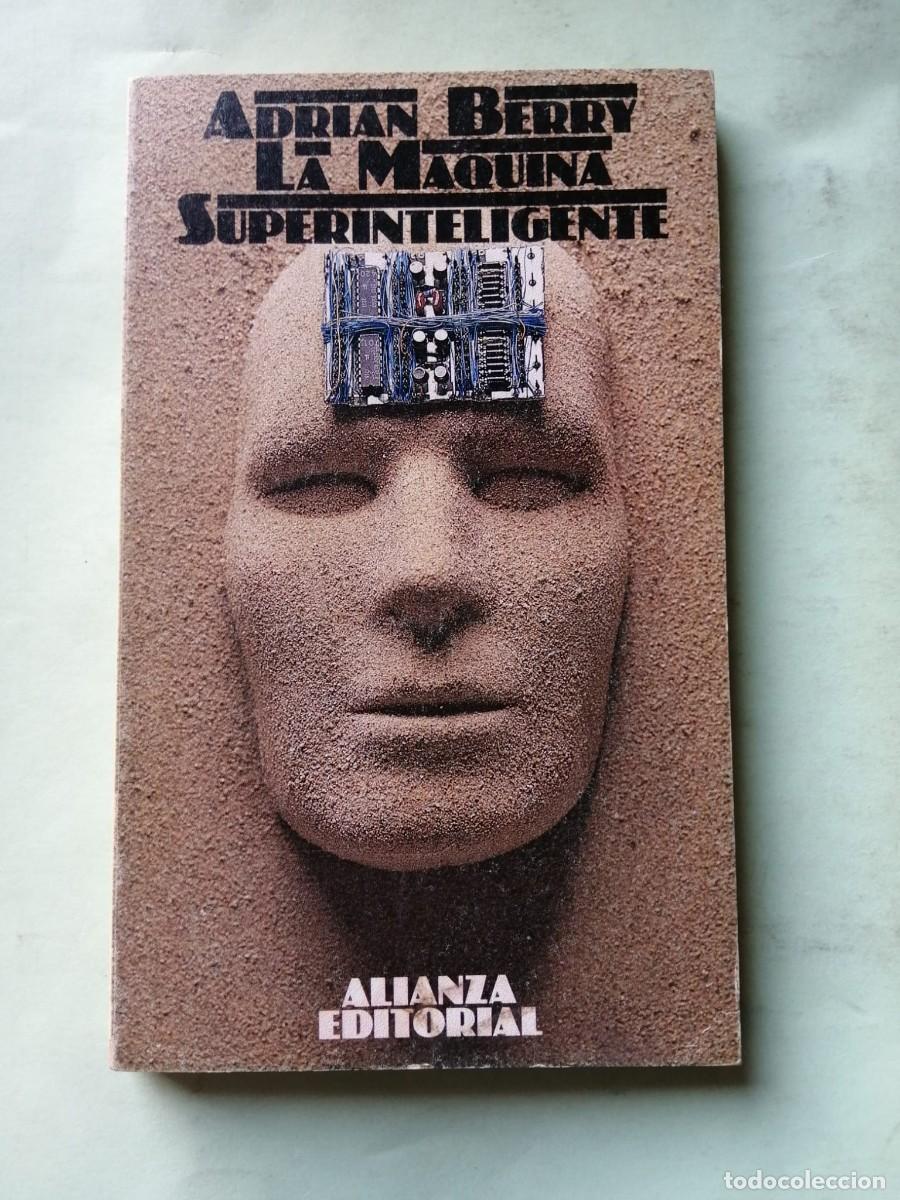 Libros de segunda mano: LA MAQUINA SUPERINTELIGENTE (ADRIAN BERRY) - Foto 1