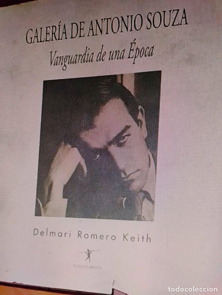Libros de segunda mano: Galer&iacute;a de Antonio Souza Vanguardia de una &Eacute;poca por Delmari Romero Keith
