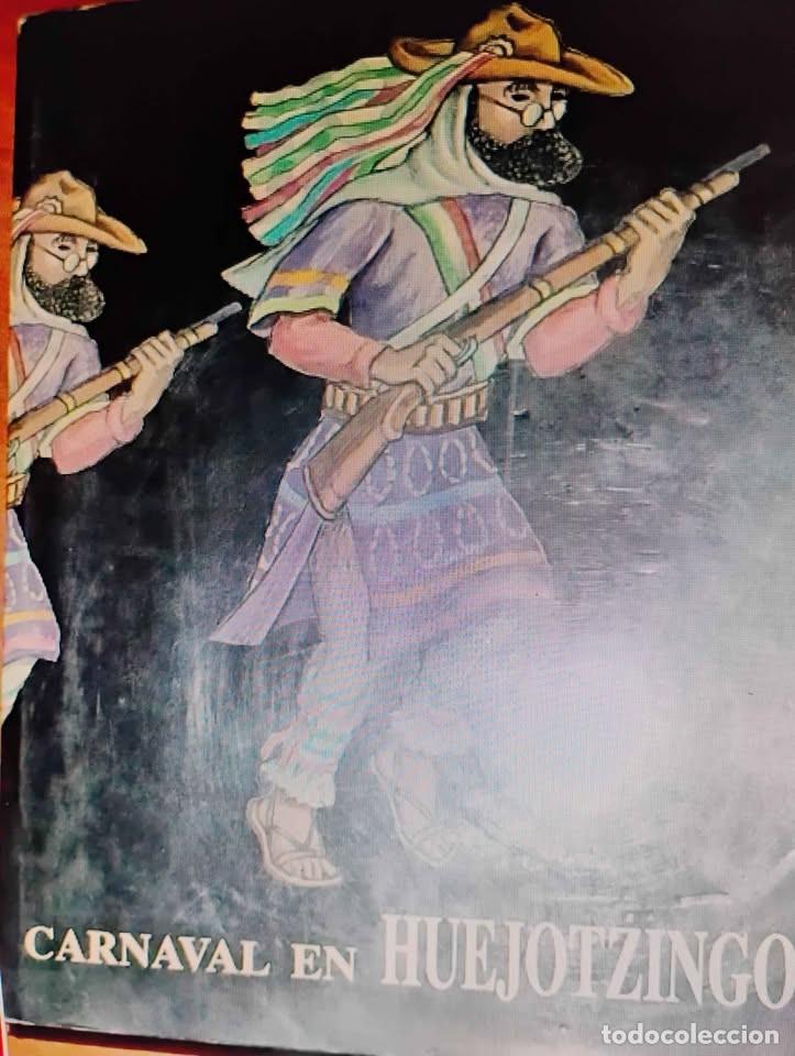 Libros de segunda mano: Carnaval en Huejotzingo por Gabriel Fern&aacute;ndez Ledesma