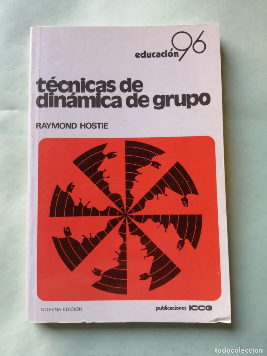 Libros de segunda mano: TECNICAS DE DINAMICA DE GRUPO (RAYMOND HOSTIE)