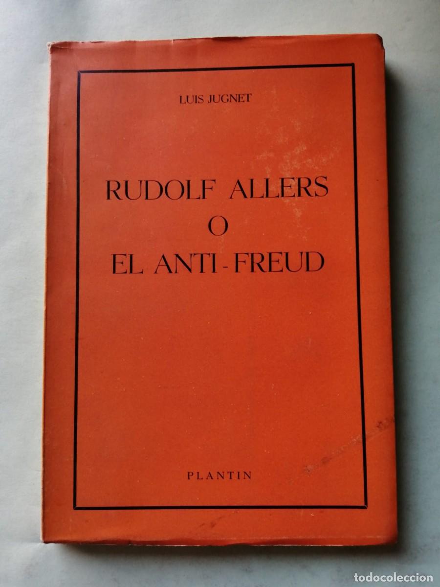 Libros de segunda mano: RUDOLF ALLERS O EL ANTI FREUD (LUIS JUGNET)
