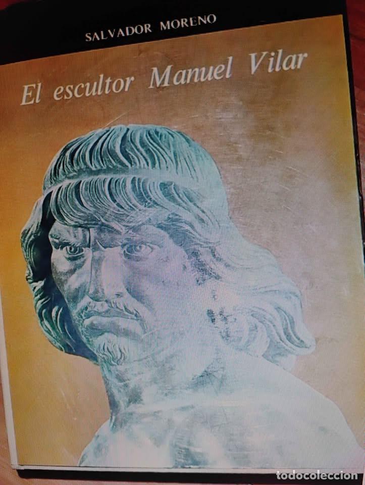 Libros de segunda mano: El Escultor Manuel Vilar por Salvador Moreno 1969
