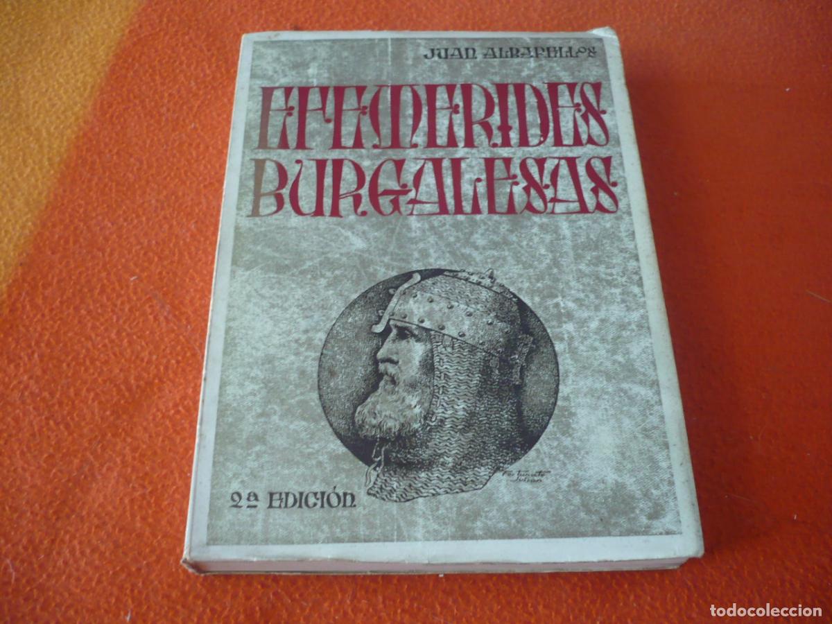 Libros de segunda mano: EFEMERIDES BURGALESAS ( JUAN ALBARELLOS ) 2 EDICION 1964 BURGOS HISTORIA APUNTES HISTORICOS CASTILLA
