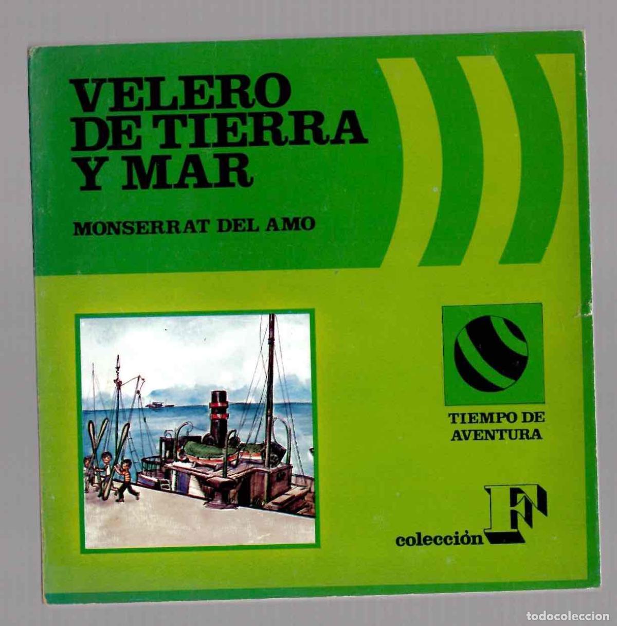 Libros de segunda mano: VELERO DE TIERRA Y MAR. MONSERRAT DEL AMO. TIEMPO DE COSECHA COLECCION F 7. MAGISTERO ESPA&Ntilde;OL 1972