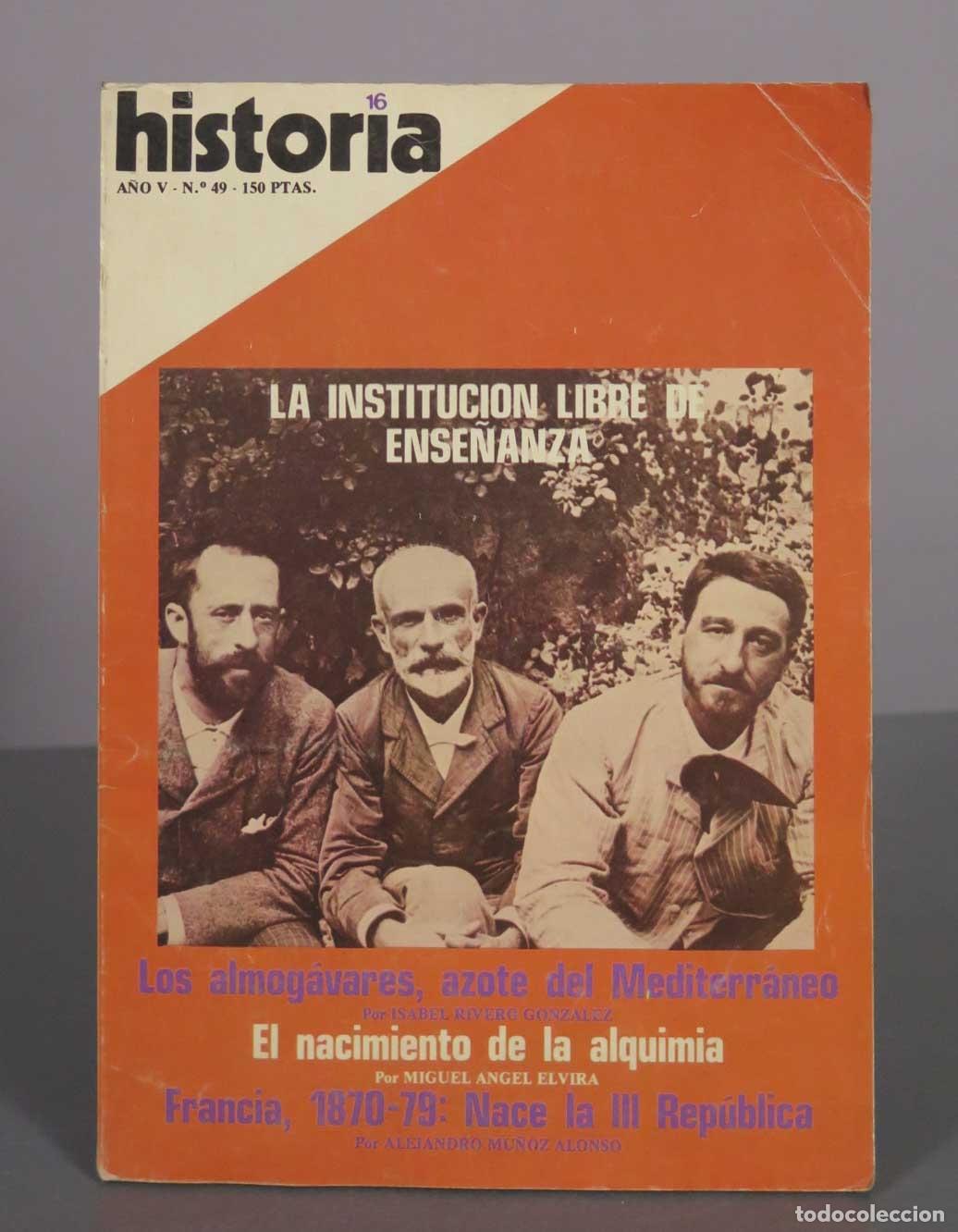 Libros de segunda mano: Historia 16 - La Instituci&oacute;n Libre de Ense&ntilde;anza - Los almog&aacute;vares - El nacimiento de la alquimia - I