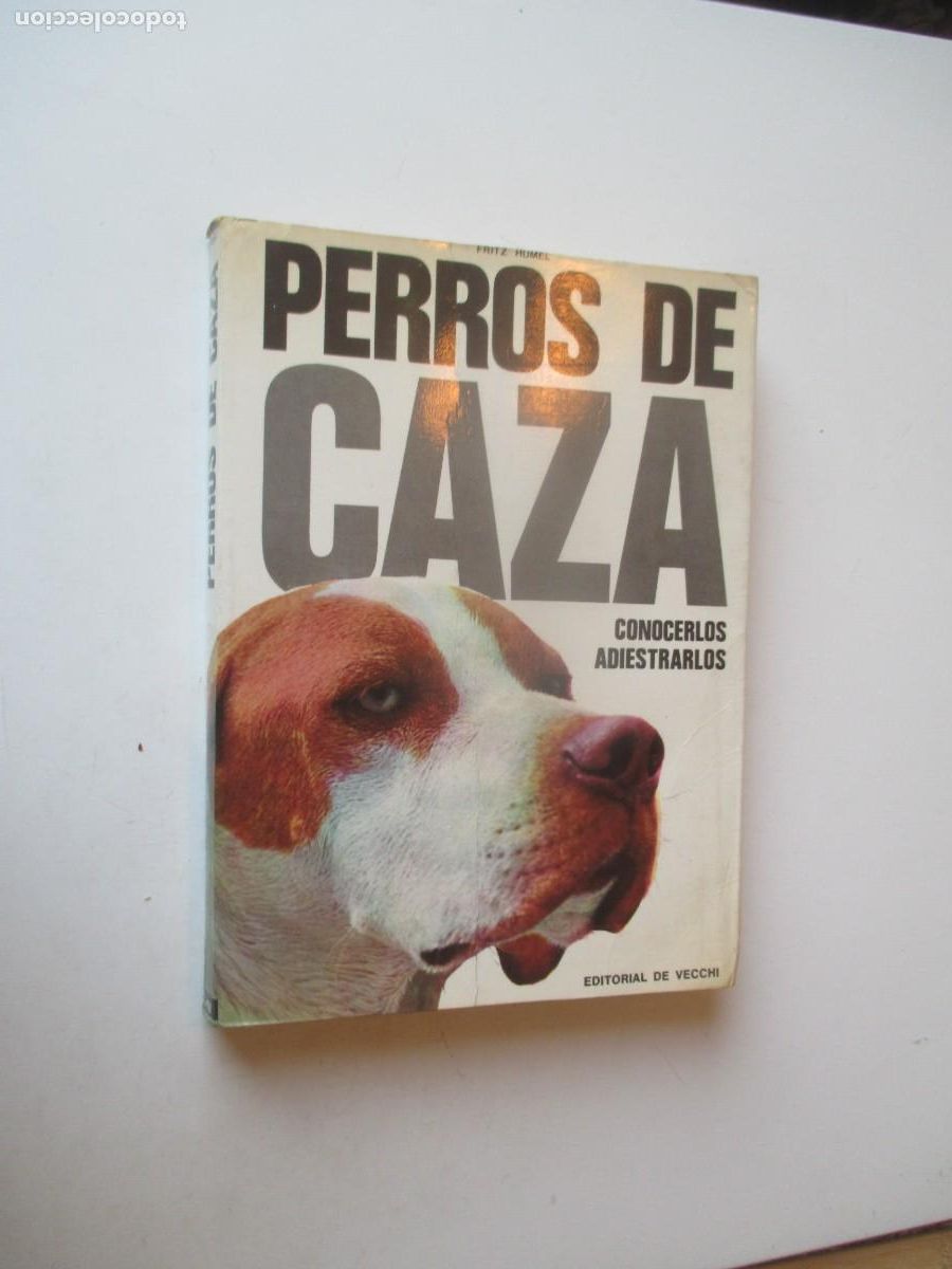 Libros de segunda mano: FRITZ HUMEL Perros de caza conocerlos adiestrarlos W40286