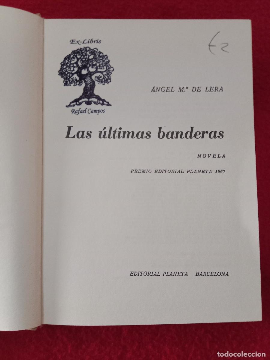Libros de segunda mano: Las &Uacute;ltimas Banderas - &Aacute;ngel Mar&iacute;a de Lera - Edit. Editorial Planeta, S.A. 1970