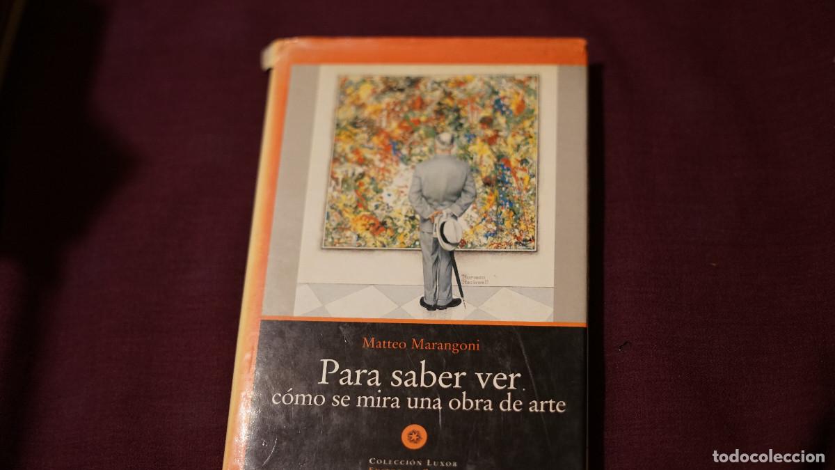 Libros de segunda mano: Matteo Marangoni - Para saber ver c&oacute;mo se mira una obra de arte - Espasa-Calpe 2002