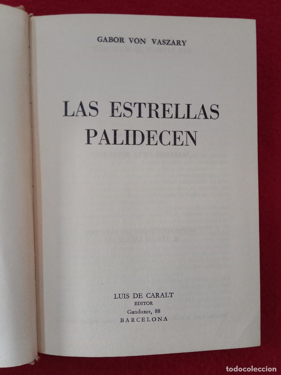 Libros de segunda mano: La Estrellas Palidecen - Gabor Von Vaszary - Edit. Luis de Caralt. 1969
