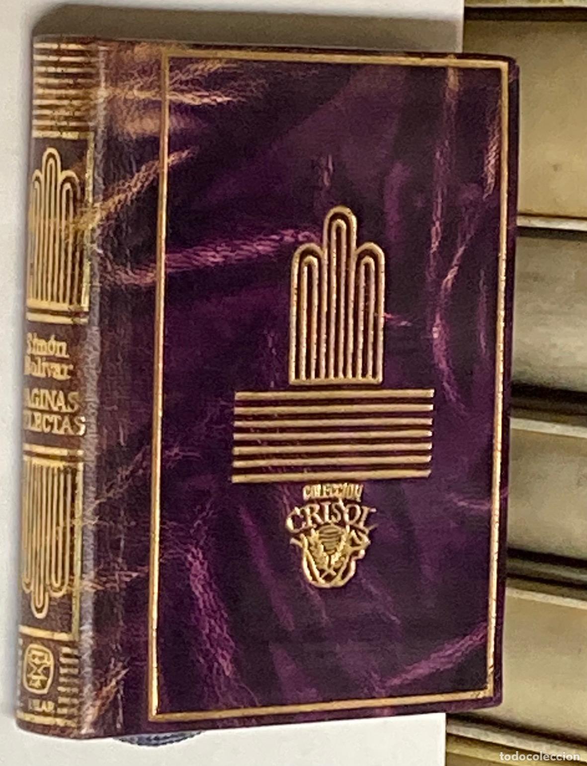 Libros de segunda mano: CRISOL&Iacute;N N&ordm; 38 - P&Aacute;GINAS SELECTAS POR SIM&Oacute;N BOLIVAR - AGUILAR EDICI&Oacute;N DE LUJO ENCUADERNACI&Oacute;N