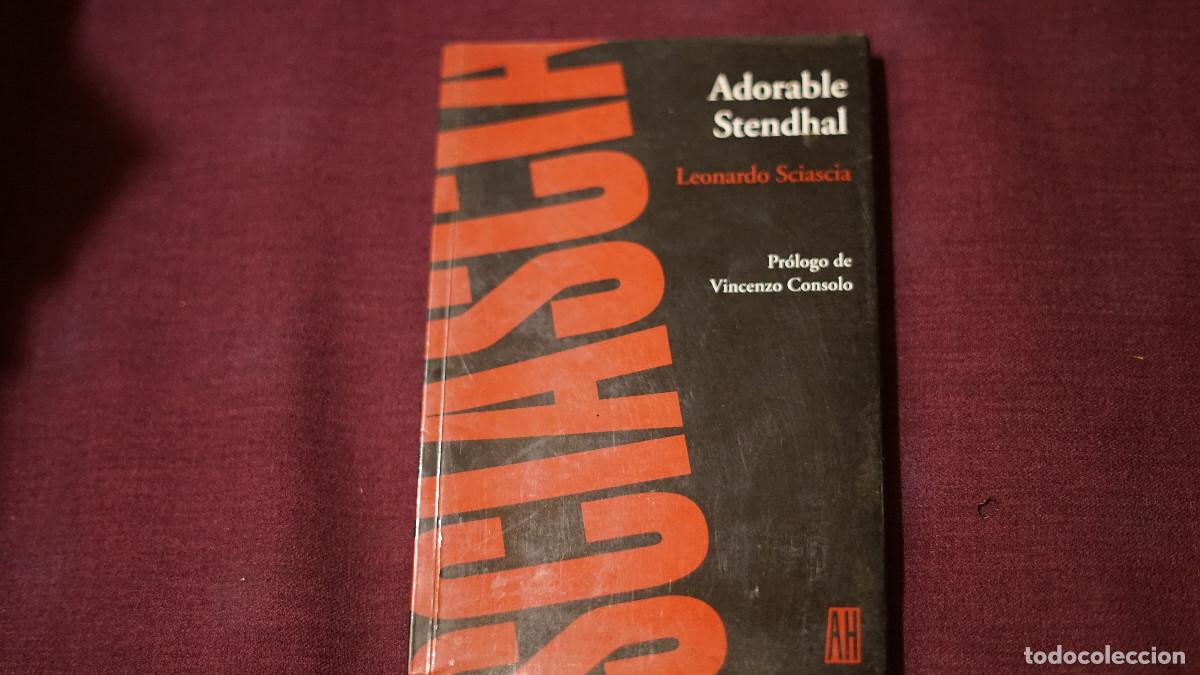 Libros de segunda mano: Leonardo Sciascia - Adorable Stendhal - Adriana Hidalgo 2005