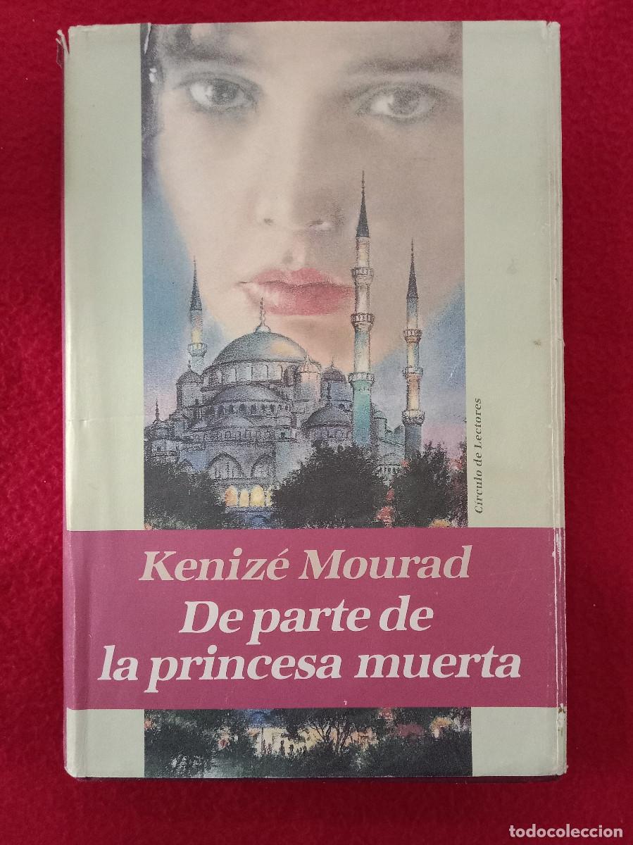 Libros de segunda mano: De Parte de la Princesa Muerta - Keniz&eacute; Mourad - Edit. C&iacute;rculo de Lectores. 1993 - Foto 1