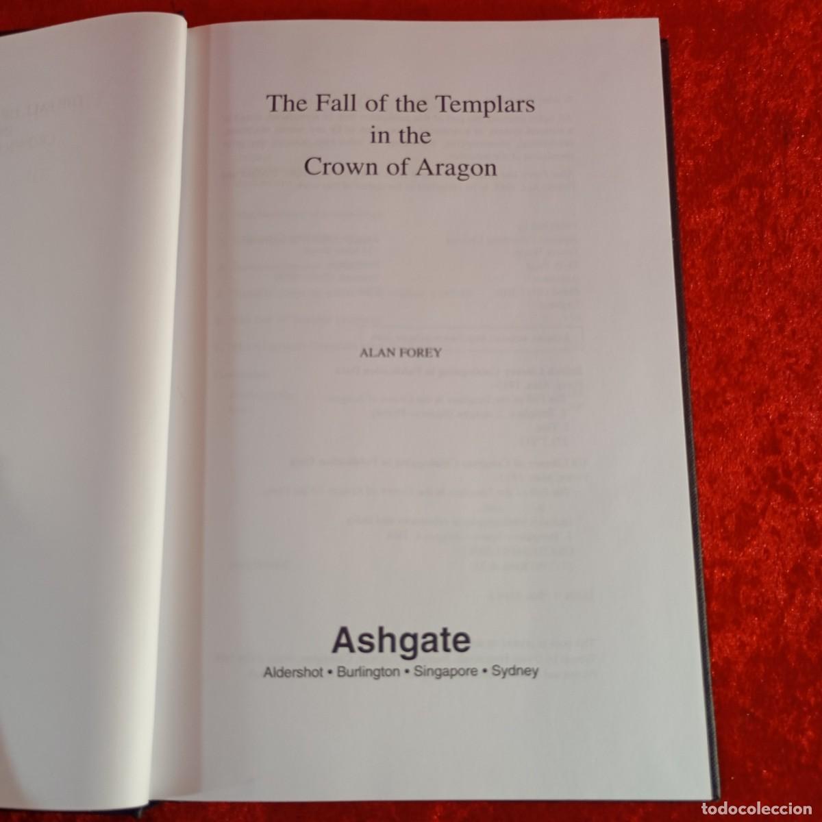 Libros de segunda mano: THE FALL OF THE TEMPLARS IN THE CROWN OF ARAGON - ALAN FOREY - ASHGATE - 2001 / 4386