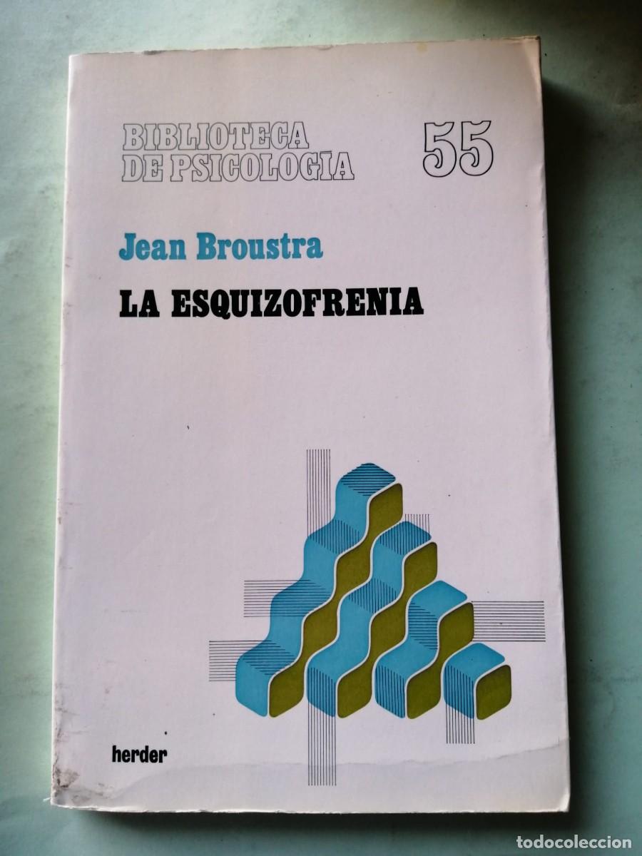 Libros de segunda mano: LA ESQUIZOFRENIA (JEAN BROUSTRA)
