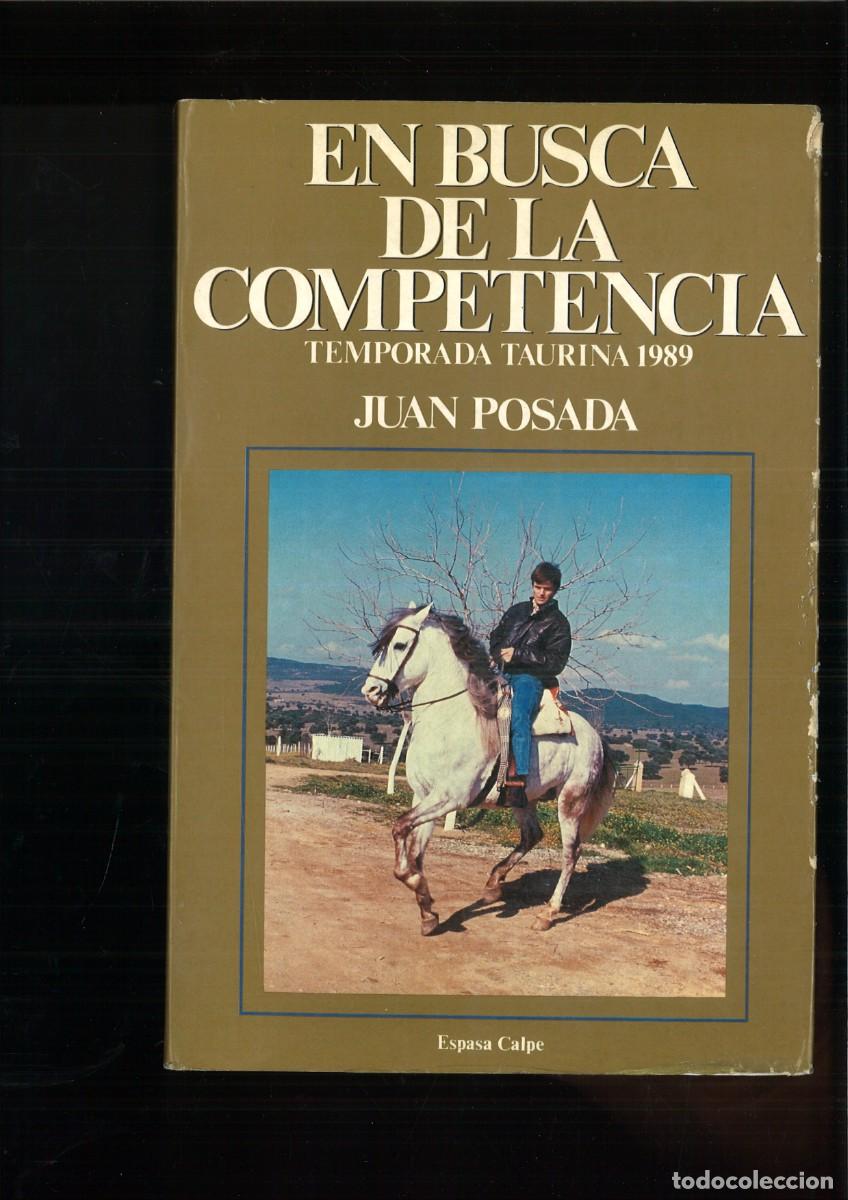 Libros de segunda mano: EN BUSCA DE LA COMPETENCIA. TEMPORADA TAURINA 1989. Juan Posada
