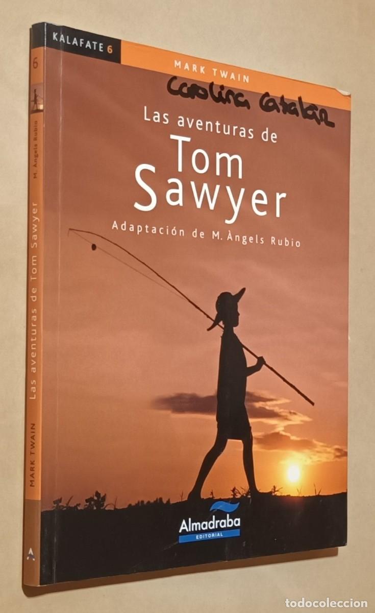 Libros de segunda mano: LAS AVENTURAS DE TOM SAWYER - ADAPTACI&Oacute;N, M&ordf; ANGELS RUBIO - ALMADRABA - 2010