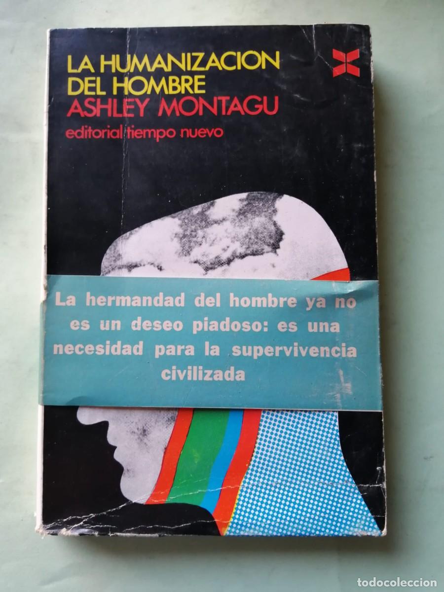 Libros de segunda mano: LA HUMANIZACION DEL HOMBRE (ASHLEY MONTAGU)