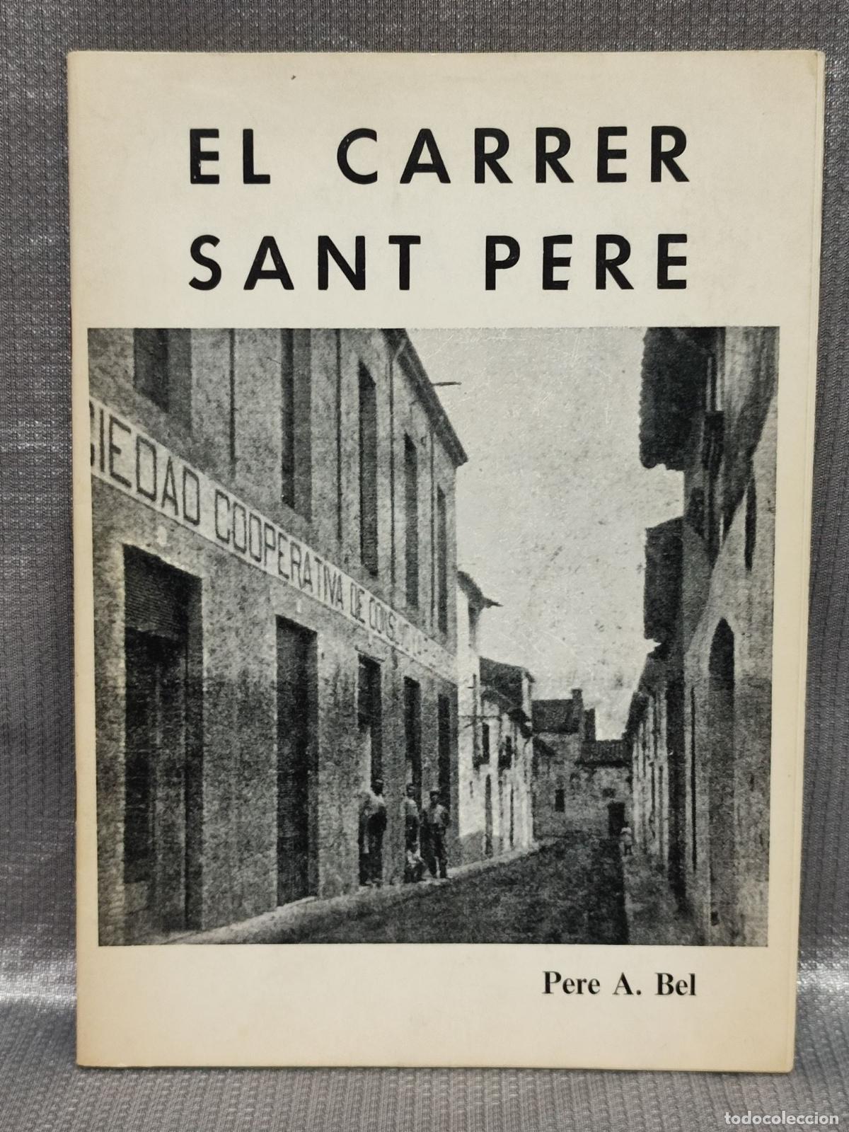 Libros de segunda mano: EL CARRER SANT PERE I EL BARRI DEL PADRO. RUBI, BARCELONA. PERE A. BEL. 1996