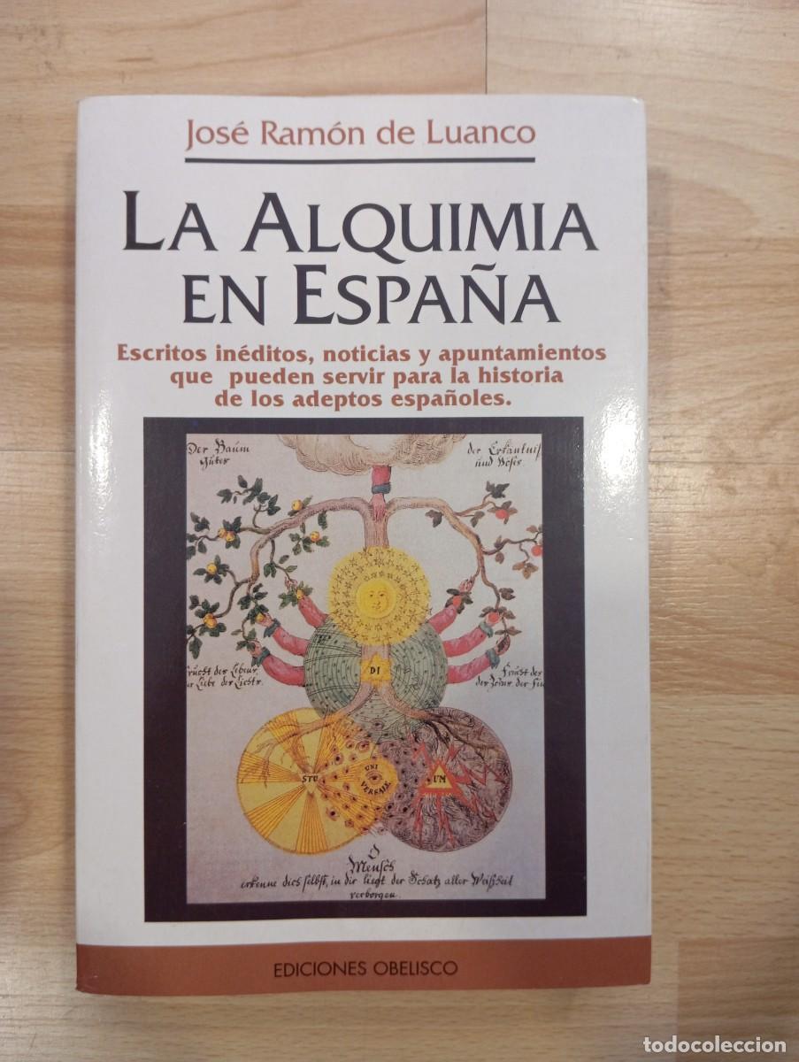 Libros de segunda mano: 'La alquimia en Espa&ntilde;a'. Jos&eacute; Ram&oacute;n de Luanco.
