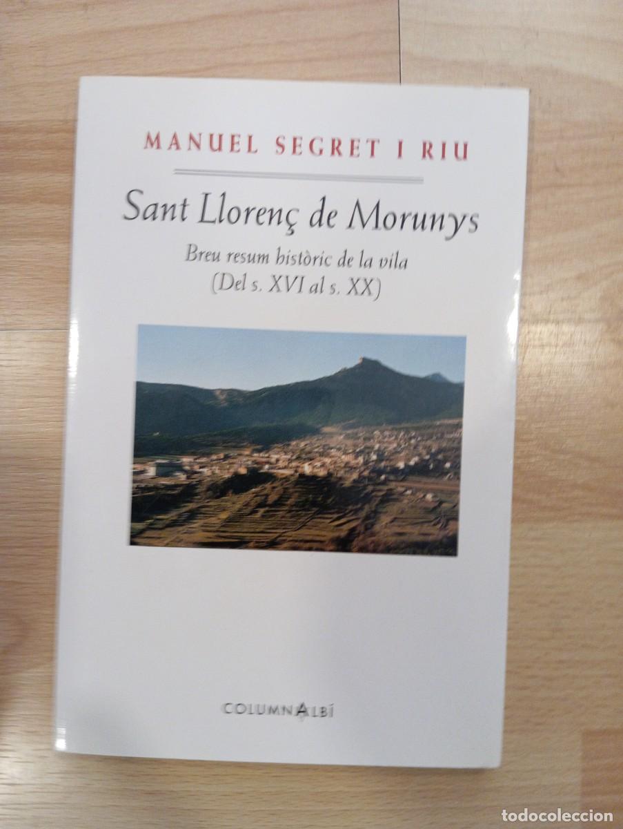 Libros de segunda mano: 'Sant Lloren&ccedil; de Morunys. Breu resum hist&ograve;ric de la vila'. Manuel Segret.