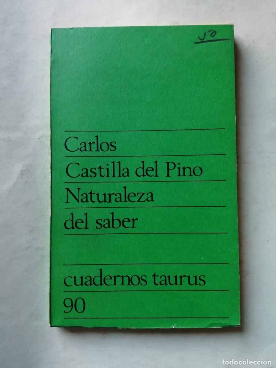Libros de segunda mano: NATURALEZA DEL SABER (CARLOS CASTILLA DEL PINO)