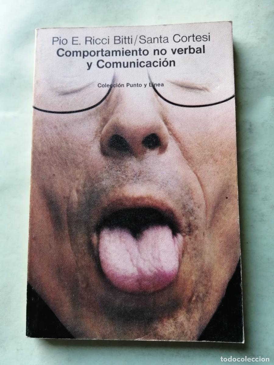Libros de segunda mano: COMPORTAMIENTO NO VERBAL Y COMUNICACION (PIO E. RICCI BITTI - SANTA CORTESI)