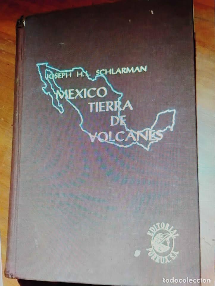 Libros de segunda mano: M&eacute;xico Tierra de Volcanes por Joseph Schlarman Editorial Porr&uacute;a